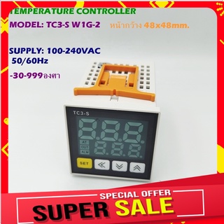 MODEL: TC3-S W1G-2 เครื่องควบคุมอุณหภูมิ แบบดิจิทัล PID UNIVERSAL INPUT [DEFAULT K ] OUTPUT: RELAY+SSR  48X48MM 100-240V