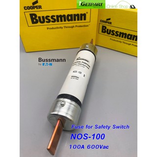 ฟิวส์สำหรับเซฟตี้สวิทช์ Bussmann NOS-100 100A 600Vac Class K5 and H