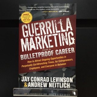 Guerrilla Marketing for a Bulletproof Career - Jay Conrad Levinson