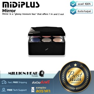 Midiplus : Mirror by Millionhead (Audio Interface ที่ออกแบบมาเพื่อเอาใจสุภาพสตรีที่มีรูปลักษณ์เหมือนคริสตัล)