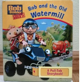 Bob the Builder. Bob and the old Watermill. A Pull-Tab Storybook. -32