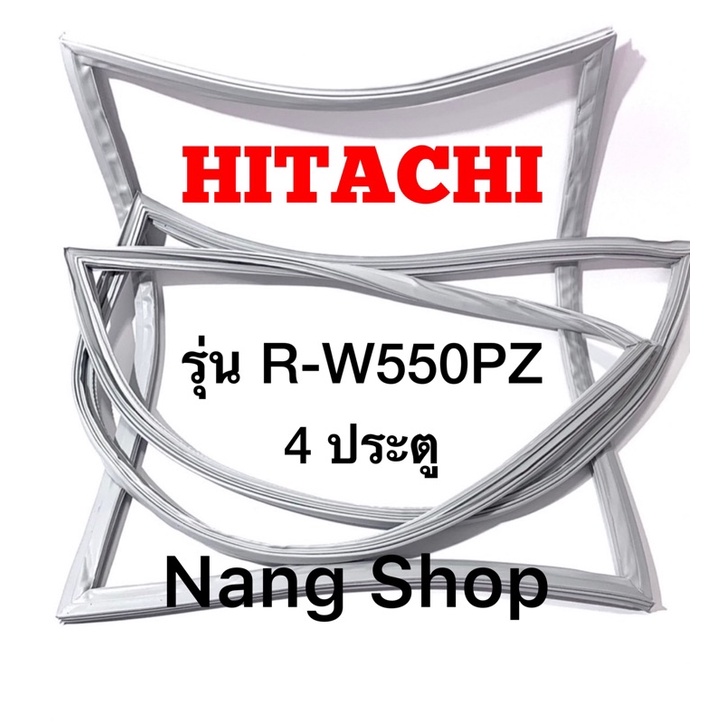 ขอบยางตู้เย็น Hitachi รุ่น R-W550PZ (4 ประตู)