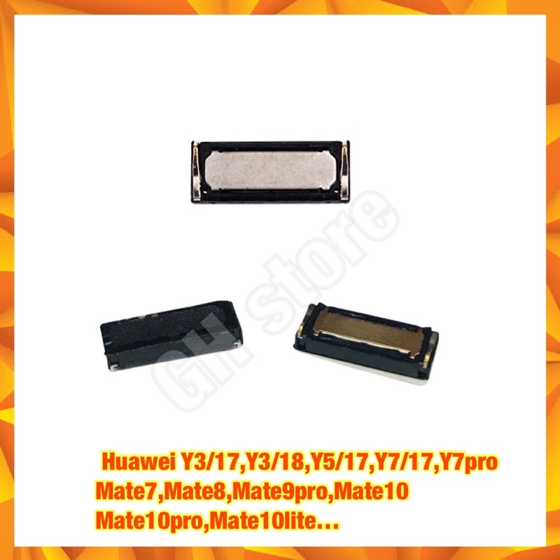 ลำโพงหน้า speaker C8812,Huawei Y3/17,Y3/18,Y5/17,Y7/17,Y7pro Mate7,Mate8,Mate9pro,Mate10,Mate10pro,M