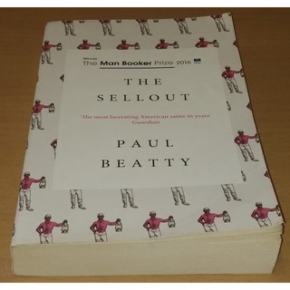 The Sellout   --- Winner The Man Booker Prize 2016