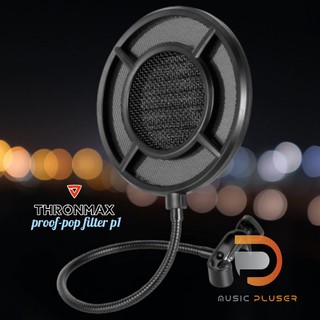 Thronmax proof-pop filter p1 ฟิลเตอร์กันลม และเสียงรบกวน Made for Broadcasters And Gamers