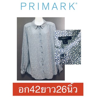 PRIMARK UK เสื้อเชิ้ตน่ารัก ผ้าชีฟอง ลายสวยมาก แบรนด์นำเข้าแท้