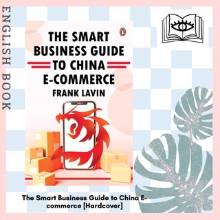 [Querida] หนังสือภาษาอังกฤษ The Smart Business Guide to China E-commerce [Hardcover] by Frank Lavin