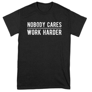 มาใหม่ เสื้อยืดลําลอง แขนสั้น ทรงหลวม ลาย Nobody Cares Work Harder เหมาะกับการออกกําลังกาย