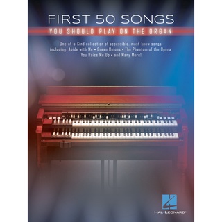 FIRST 50 SONGS YOU SHOULD PLAY ON THE ORGAN (HL00288203)