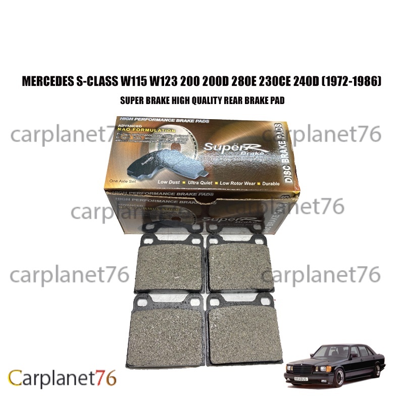 MERCEDES S-CLASS W115 W123 200 200D 280E 230CE 240D (1972-1986) REAR BRAKE PAD BRAKE SUPER BRAKE 1 S