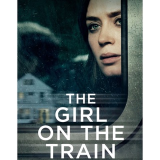 ปมหลอน รางมรณะ The Girl on the Train : 2016 #หนังฝรั่ง - ทริลเลอร์ ระทึกขวัญ #เอมิลี บลันต์