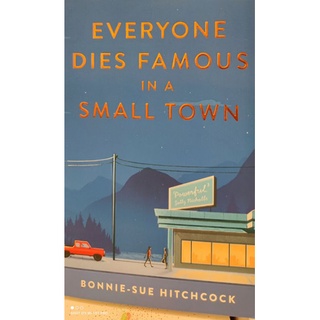 Everyone dies famous in a small town