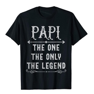 เสื้อยืดผ้าฝ้าย เสื้อยืดผ้าฝ้าย พิมพ์ลาย Papi The One The Only The Legend Fathers Day ของขวัญวันพ่อ สไตล์ฮิปฮอป สําหรับ