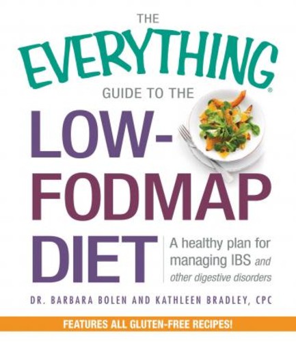 คู่มือทุกสิ่ง To The Low-FODMAP Diet : แผนสุขภาพสําหรับ Managing IBS และ Other Dig โดย Barbara Bolen