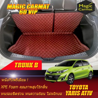 Toyota Yaris Ativ 2017-รุ่นปัจจุบัน Hatchback (เฉพาะถาดท้ายรถแบบ B ) พรมรถยนต์ Toyota Yaris Ativ พรม6D VIP Magic Carmat