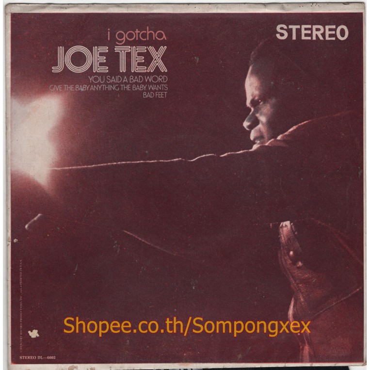 แผ่นเสียง 7 นิ้ว เพลงสากล ไวนิล 7"  ยุค 60-70 JOE TEX/ I GOTCHA/ GIVE THE BABY ANYTHING THE BABY WAN