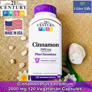 อบเชยสกัดและโครเมียม Cinnamon Plus Chromium 2000 mg 120 Vegetarian Capsules - 21st Century