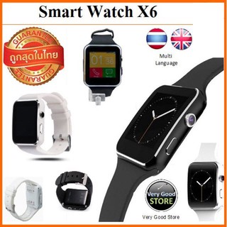 Smart Watch X6 (Very Good Edition) รองรับภาษาไทย อังกฤษ ฯลฯ แถมฟิมล์กันรอย