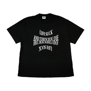 IYG Life Suck And Then You Die Tee