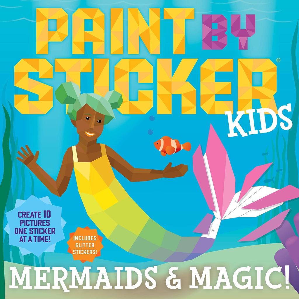 ระบายสีโดยสติ๊กเกอร์ Kids: Mermaids & Magic!: สร้างภาพ 10 ภาพสติ๊กเกอร์หนึ่งเล่มที่เวลา! รวมสติ๊กเกอร์กลิตเตอร์