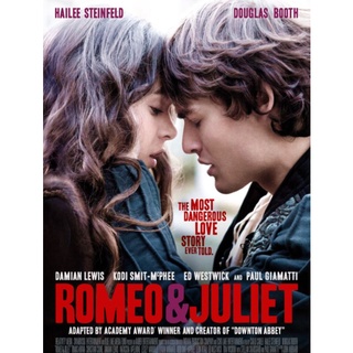 โรมิโอ แอนด์ จูเลียต Romeo &amp; Juliet : 2013 #หนังฝรั่ง - โรแมนติก (ดูพากย์ไทยได้-ซับไทยได้)