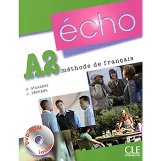 Echo A2 (Nouvelle Version) (French Edition) (METHODE) 9782090385670 (100% หนังสือนำเข้าต้นฉบับ) หนังสือภาษาฝรั่งเศส