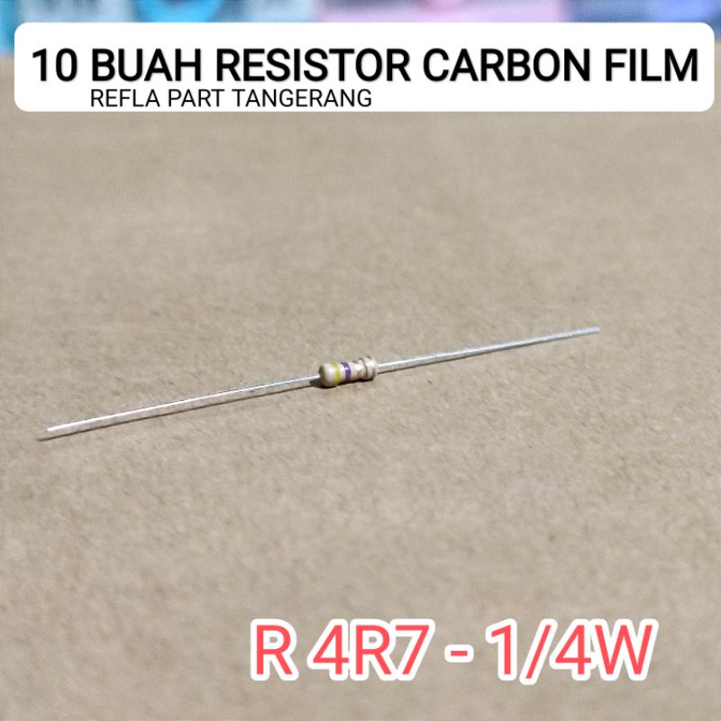 10 ชิ้น 4R7 OHM 1/4W CF 5% ROHS RESISTORS