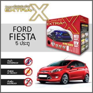 ผ้าคลุมรถ ส่งฟรี FORD FIESTA 5 ประตู ตรงรุ่น กล่องEXTRA-X ผ้าHI-PVC อย่างดีหนาพิเศษ ป้องกันแดด ป้องกันฝน ป้องกันฝุ่น