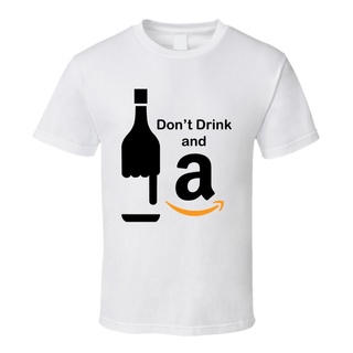 T-shirt  เสื้อยืดแขนสั้น พิมพ์ลาย Dont Drink And Amazon สีขาว DIY สําหรับผู้ชายS-5XL