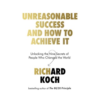 How to Be Unreasonably Successful