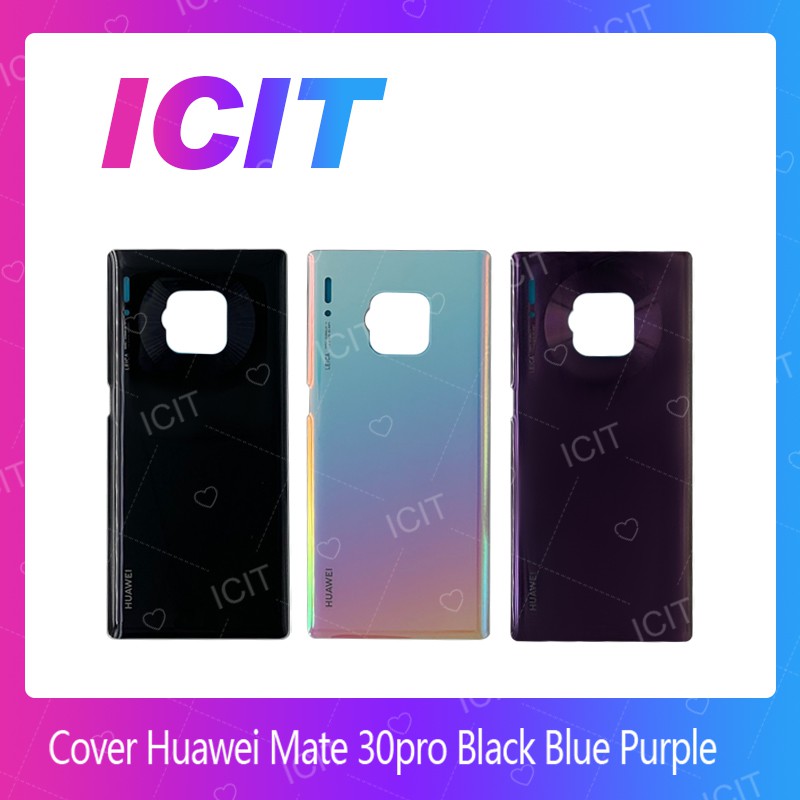 Huawei Mate 30 Pro อะไหล่ฝาหลัง หลังเครื่อง Cover For Huawei Mate 30 Pro อะไหล่มือถือ ICIT 2020