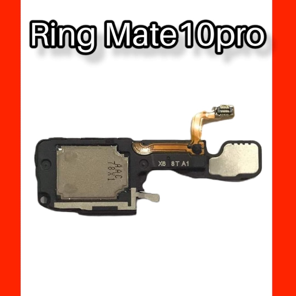 Ring Mate10Pro ลำโพงล่าง Mate10Pro ลำโพงเสียงเรียงเข้า ลำโพงล่าง Mate10Pro สินค้าพร้อมส่ง จัดส่งของท