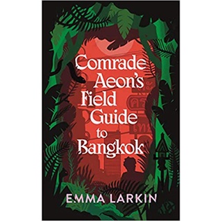 Comrade Aeons Field Guide to Bangkok