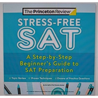 Chulabook(ศูนย์หนังสือจุฬาฯ) |C321หนังสือ 9780525571520 STRESS-FREE SAT: A STEP-BY-STEP BEGINNERS GUIDE TO SAT PREPARATION