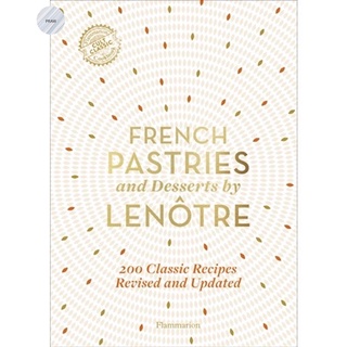 FRENCH PASTRIES AND DESSERTS BY LENÔTRE