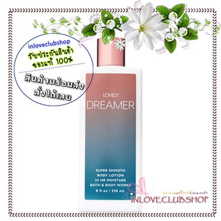 Bath &amp; Body Works / Super Smooth Body Lotion 236 ml. (Lovely Dreamer)