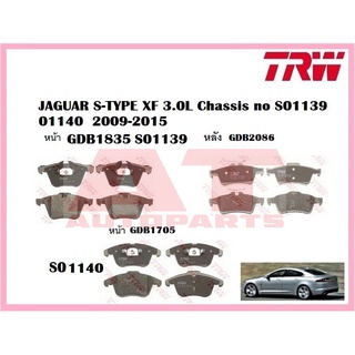 ผ้าเบรคชุดหน้า ชุดหลัง  JAGUAR S-TYPE XF 3.0L Chassis no S01139-01140 2009-2015 ยี่ห้อTRW ราคาต่อชุด