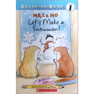 หนังสือเด็กมือสอง Max&amp;Mo Lets Make a Snowman! by Patricia, illustrated by Brian Floca, Ready to Read Level1, Scholastic