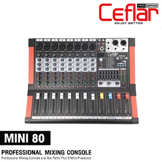 Ceflar MINI80 มิกเซอร์ 8 CH เอฟเฟคแท้ DSP 99 โปรแกรมเสียง EQ 7 แบรนด์ มีบูลทูธ USB