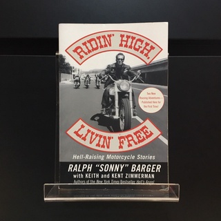 Ridin High, Livin Free - Ralph Sonny Barger