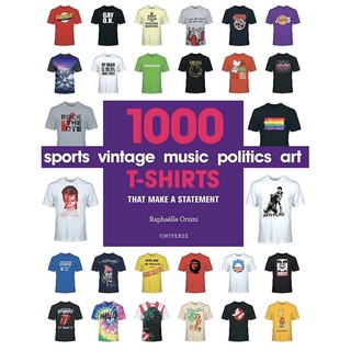 1000 T-shirts : That Make a Statement