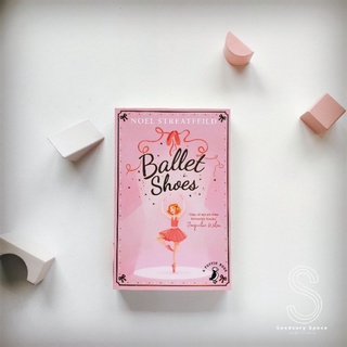 Teenage Book : นวนิยายสำหรับวัยรุ่น
Ballet Shoes 
By Noel Streatfeild