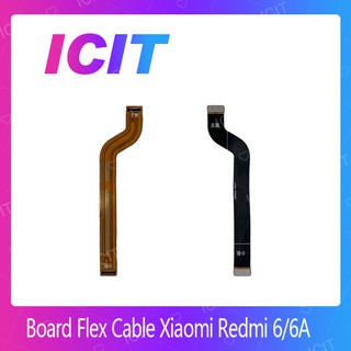 Xiaomi Redmi 6/Xiaomi Redmi 6A  อะไหล่สายแพรต่อบอร์ด Board Flex Cable (ได้1ชิ้นค่ะ) ICIT 2020