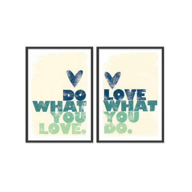 ชุด 2 ภาพ DO WHAT YOU LOVE & LOVE WHAT YOU DO 30X40 หรือ 40x60 พร้อมกรอบ
