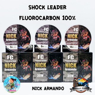 สายช๊อคลีด ฟูโอคาร์บอน 100% SHOCK LEADER FLUOROCARBON NICK ARMANDO ( ตกปลาฟันคม )