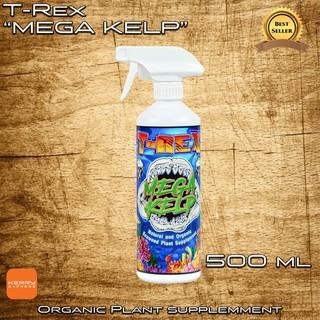 ส่งไว! ส่งฟรี! T-REX Mega Kelp น้ำหมักพ่นใบ จากสาหร่ายสกัด ขนาด 500 ml. หัวสเปรย์ Fermented Nutrient Spray for Veg stage