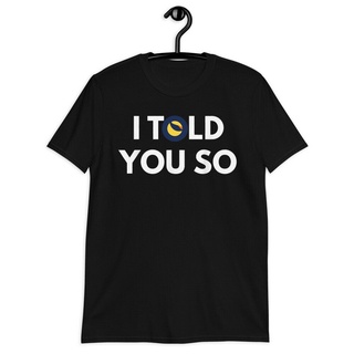 เสื้อยืดแขนสั้นขนาดใหญ่สีดําพิมพ์ลาย I Told You So Terra Luna Cryptocurrency
S-5XL