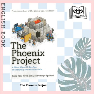 [Querida] หนังสือภาษาอังกฤษ The Phoenix Project : A Novel about IT, DevOps, and Helping Your Business Win by Gene Kim