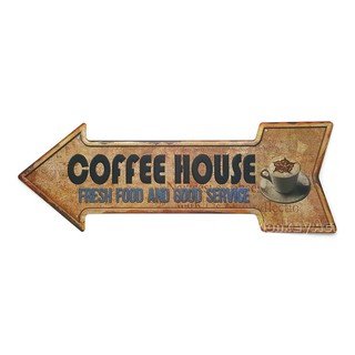 ป้ายสังกะสีวินเทจ Coffee House Fresh Food And Good Service (ปั๊มนูน)