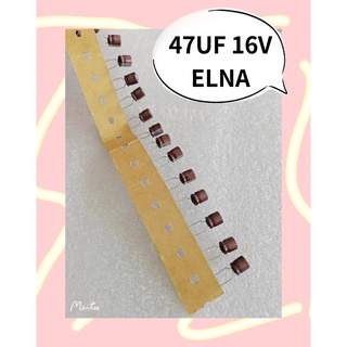 47UF 16V ELNA    3ชิ้น/1ชุด